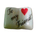 To My Friend! porcelain goodie trinket, open book shape, 5/8 inch wide, with a red heart