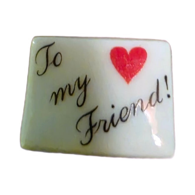 To My Friend! porcelain goodie trinket, rectangle shape, 5/8 inch wide, with a red heart